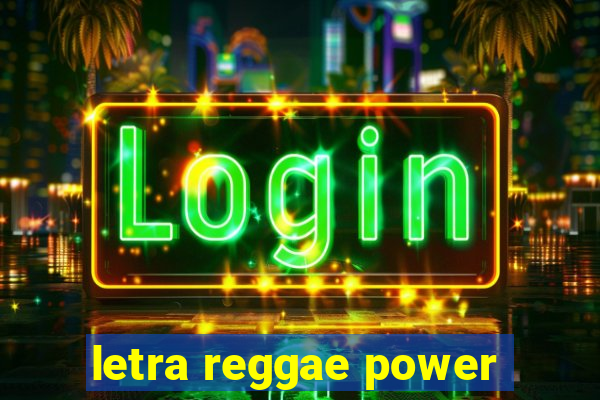 letra reggae power